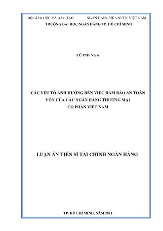 Luận án Các yếu tố ảnh hưởng đến việc đảm bảo an toàn vốn của các ngân hàng thương mại cổ phần Việt Nam