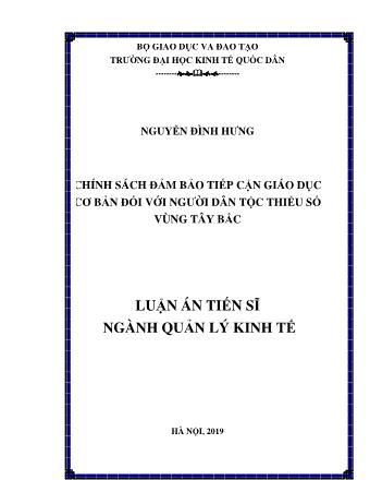 Luận án Chính sách đảm bảo tiếp cận giáo dục cơ bản đối với người dân tộc thiểu số vùng Tây Bắc