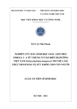 Luận án Nghiên cứu dầu sinh học giàu axit béo omega 3 - 6 từ chủng vi tảo biển dị dưỡng Việt Nam Schizochytrium mangrovei TB17 để làm thực phẩm bảo vệ sức khỏe cho con người