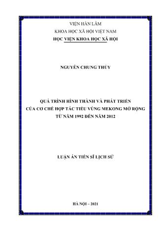 Luận án Quá trình hình thành và phát triển của cơ chế hợp tác tiểu vùng Mekong mở rộng từ năm 1992 đến năm 2012