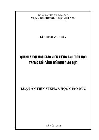 Luận án Quản lý đội ngũ giáo viên tiếng Anh tiểu học trong bối cảnh đổi mới giáo dục hiện nay