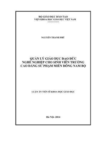 Luận án Quản lý giáo dục đạo đức nghề nghiệp cho sinh viên trường cao đẳng sư phạm miền Đông Nam Bộ