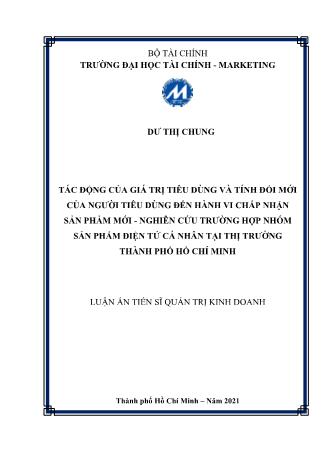 Luận án Tác động của giá trị tiêu dùng và tính đổi mới của người tiêu dùng đến hành vi chấp nhận sản phẩm mới - Nghiên cứu trường hợp nhóm sản phẩm điện tử cá nhân tại thị trường Thành phố Hồ Chí Minh