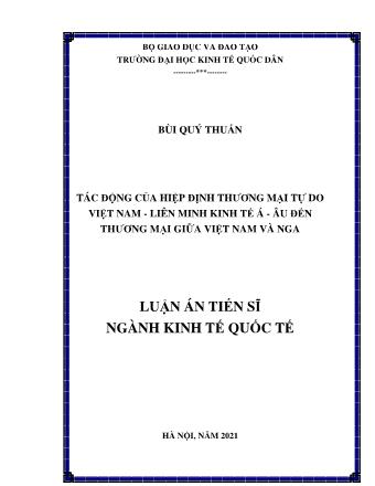 Luận án Tác động của hiệp định thương mại tự do Việt Nam - Liên minh kinh tế Á - Âu đến thương mại giữa Việt Nam và Nga