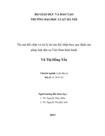 Luận án Tài sản thế chấp và xử lý tài sản thế chấp theo quy định của pháp luật dân sự Việt Nam hiện hành