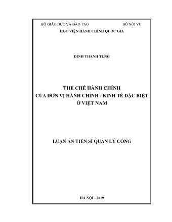 Luận án Thể chế hành chính của đơn vị hành chính - Kinh tế đặc biệt ở Việt Nam