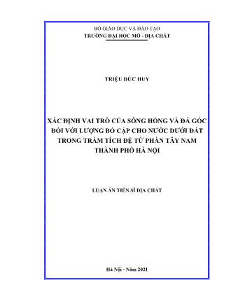 Luận án Xác định vai trò của sông Hồng và đá gốc đối với lượng bổ cập cho nước dưới đất trong trầm tích đệ tứ phần Tây Nam Thành phố Hà Nội