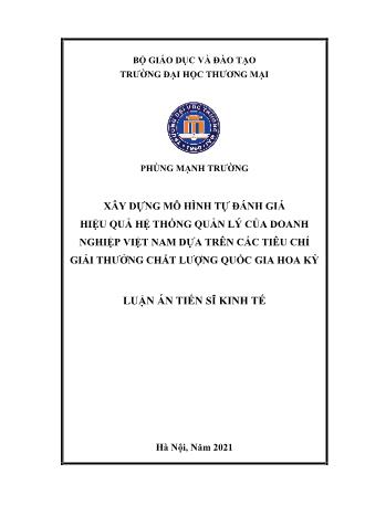 Luận án Xây dựng mô hình tự đánh giá hiệu quả hệ thống quản lý của doanh nghiệp Việt Nam dựa trên các tiêu chí giải thưởng chất lượng quốc gia Hoa Kỳ