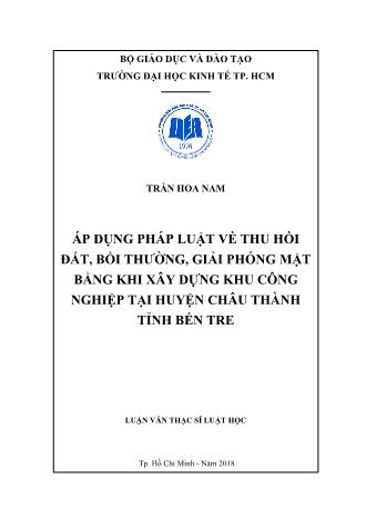 Luận văn Áp dụng pháp luật về thu hồi đất, bồi thường, giải phóng mặt bằng khi xây dựng khu công nghiệp tại huyện Châu Thành tỉnh Bến Tre