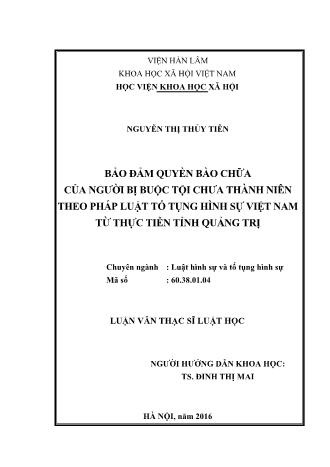 Luận văn Bảo đảm quyền bào chữa của người bị buộc tội chưa thành niên theo pháp luật tố tụng hình sự Việt Nam từ thực tiễn tỉnh Quảng Trị