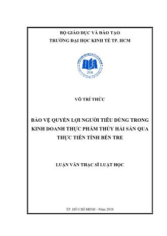 Luận văn Bảo vệ quyền lợi người tiêu dùng trong kinh doanh thực phẩm thủy hải sản qua thực tiễn tỉnh Bến Tre