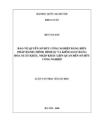 Luận văn Bảo vệ quyền sở hữu công nghiệp bằng biện pháp hành chính, hình sự và kiểm soát hàng hóa xuất khẩu, nhập khẩu liên quan đến sở hữu công nghiệp