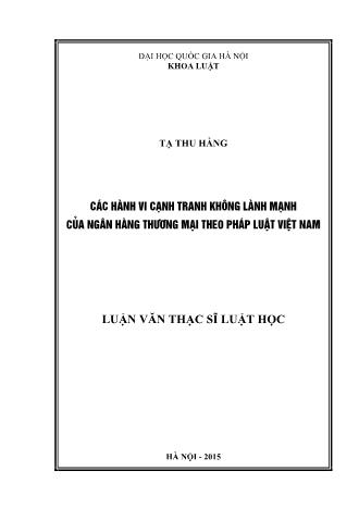 Luận văn Các hành vi cạnh tranh không lành mạnh của ngân hàng thương mại theo pháp luật Việt Nam