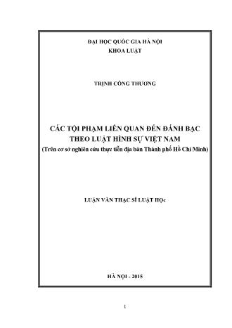 Luận văn Các tội phạm liên quan đến đánh bạc theo luật hình sự Việt Nam (Trên cơ sở nghiên cứu thực tiễn địa bàn Thành phố Hồ Chí Minh)