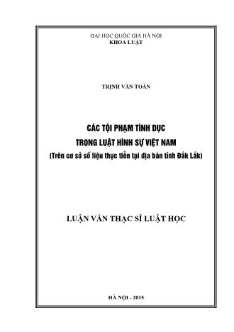 Luận văn Các tội phạm tình dục trong luật hình sự Việt Nam (Trên cơ sở số liệu thực tiễn tại địa bàn tỉnh Đắk Lắk)