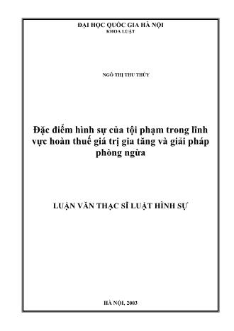 Luận văn Đặc điểm hình sự của tội phạm trong lĩnh vực hoàn thuế giá trị gia tăng và giải pháp phòng ngừa