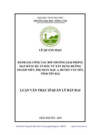 Luận văn Đánh giá công tác bồi thường giải phóng mặt bằng dự án đầu tư xây dựng đường thanh niên, thị trấn Mậu A, huyện Văn Yên, tỉnh Yên Bái