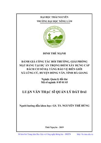 Luận văn Đánh giá công tác bồi thường, giải phóng mặt bằng tại dự án trọng điểm xây dựng cấp bách cơ sở hạ tầng bảo vệ biên giới xã Lũng Cú, huyện Đồng Văn, tỉnh Hà Giang