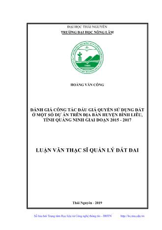 Luận văn Đánh giá công tác đấu giá quyền sử dụng đất ở một số dự án trên địa bàn huyện Bình Liêu, tỉnh Quảng Ninh giai đoạn 2015 - 2017