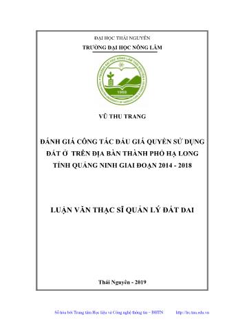 Luận văn Đánh giá công tác đấu giá quyền sử dụng đất ở trên địa bàn Thành phố Hạ Long tỉnh Quảng Ninh giai đoạn 2014 - 2018