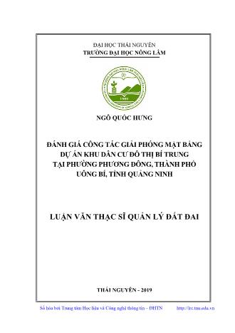 Luận văn Đánh giá công tác giải phóng mặt bằng dự án khu dân cư đô thị Bí Trung tại phường Phương Đông, Thành phố Uông Bí, tỉnh Quảng Ninh