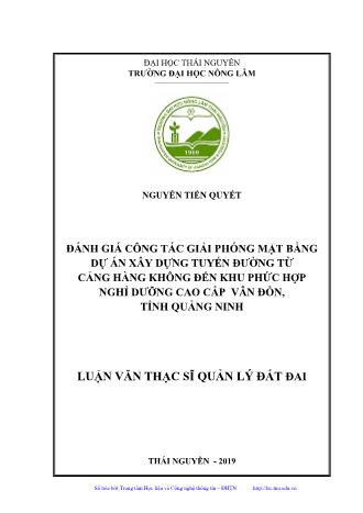 Luận văn Đánh giá công tác giải phóng mặt bằng dự án xây dựng tuyến đường từ cảng hàng không đến khu phức hợp nghỉ dưỡng cao cấp Vân Đồn, tỉnh Quảng Ninh