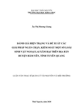 Luận văn Đánh giá hiện trạng và đề xuất các giải pháp ngăn chặn, kiểm soát một số loài sinh vật ngoại lai xâm hại trên địa bàn huyện Hàm Yên, tỉnh Tuyên Quang