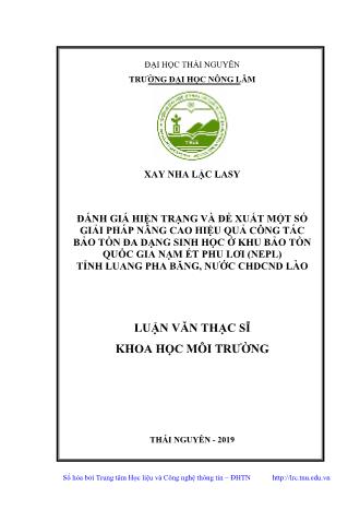 Luận văn Đánh giá hiện trạng và đề xuất một số giải pháp nâng cao hiệu quả công tác bảo tồn đa dạng sinh học ở khu bảo tồn quốc gia Nạm Ét Phu Lơi (nepl) tỉnh Luang Pha Băng, nước CHDCND Lào