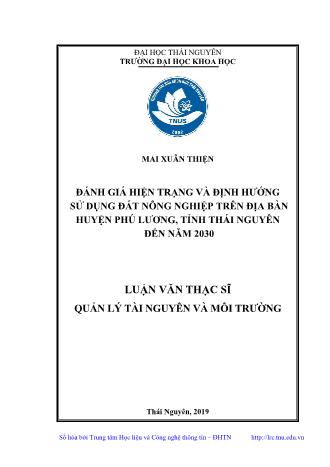 Luận văn Đánh giá hiện trạng và định hướng sử dụng đất nông nghiệp trên địa bàn huyện Phú Lương, tỉnh Thái Nguyên đến năm 2030