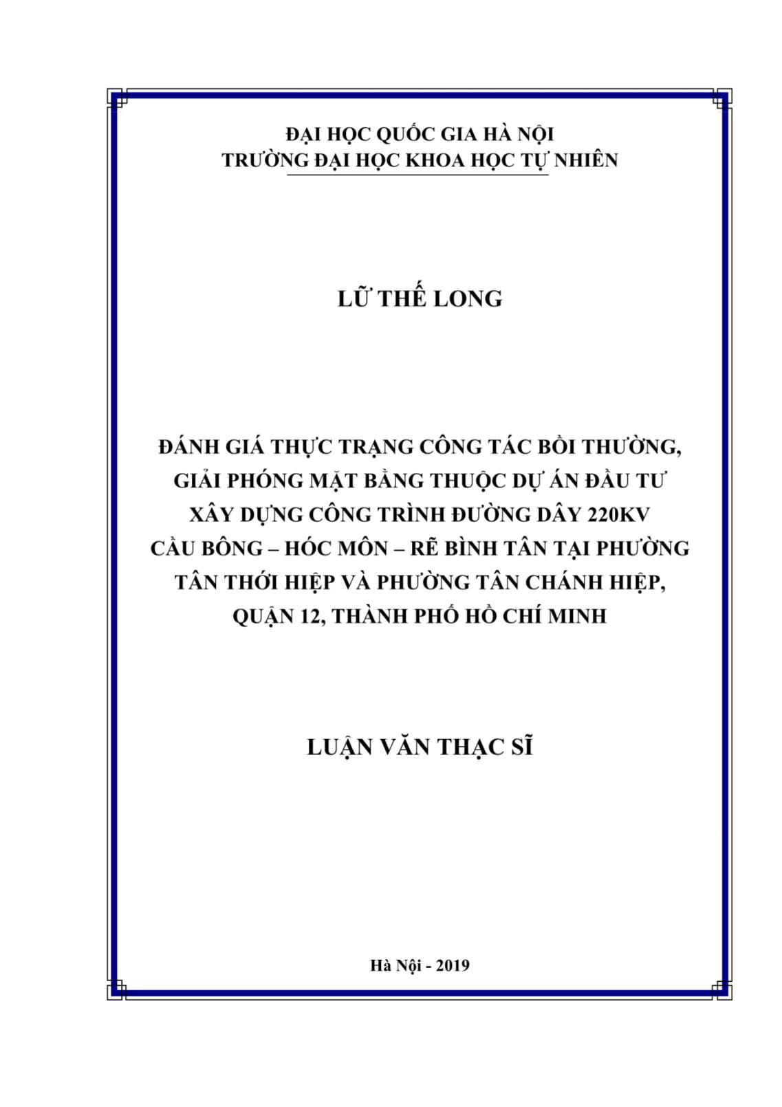 Luận văn Đánh giá thực trạng công tác bồi thường, giải phóng mặt bằng thuộc dự án đầu tư xây dựng công trình đường dây 220KV Cầu Bông - Hóc Môn - Rẽ Bình Tân tại phường Tân Thới Hiệp và phường Tân Chánh Hiệp, Quận 12, Thành phố Hồ Chí Minh