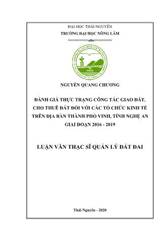 Luận văn Đánh giá thực trạng công tác giao đất, cho thuê đất đối với các tổ chức kinh tế trên địa bàn Thành phố Vinh, tỉnh Nghệ An giai đoạn 2016 - 2019