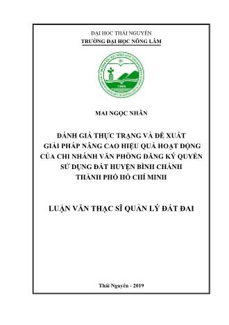 Luận văn Đánh giá thực trạng và đề xuất giải pháp nâng cao hiệu quả hoạt động của chi nhánh văn phòng đăng ký quyền sử dụng đất huyện Bình Chánh Thành phố Hồ Chí Minh