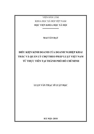 Luận văn Điều kiện kinh doanh của doanh nghiệp khai thác và quản lý chợ theo pháp luật Việt Nam từ thực tiễn tại Thành phố Hồ Chí Minh