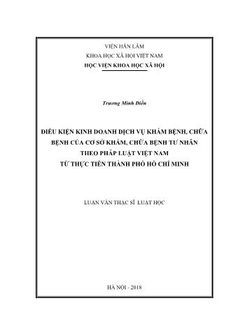 Luận văn Điều kiện kinh doanh dịch vụ khám bệnh, chữa bệnh của cơ sở khám, chữa bệnh tư nhân theo pháp luật Việt Nam từ thực tiễn Thành phố Hồ Chí Minh