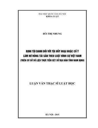 Luận văn Định tội danh đối với tội hủy hoại hoặc cố ý làm hư hỏng tài sản theo luật hình sự Việt Nam (Trên cơ sở số liệu thực tiễn xét xử địa bàn tỉnh Nam Định)