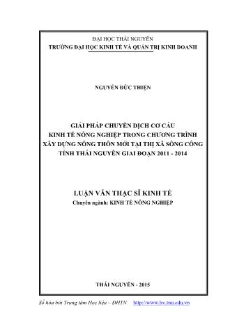 Luận văn Giải pháp chuyển dịch cơ cấu kinh tế nông nghiệp trong chương trình xây dựng nông thôn mới tại thị xã Sông Công tỉnh Thái Nguyên giai đoạn 2011 - 2014