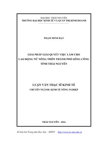 Luận văn Giải pháp giải quyết việc làm cho lao động nữ nông thôn Thành phố Sông Công tỉnh Thái Nguyên