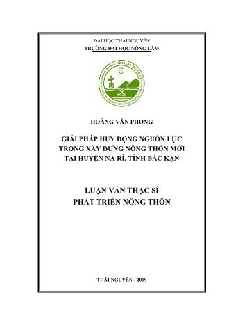 Luận văn Giải pháp huy động nguồn lực trong xây dựng nông thôn mới tại huyện Na Rì, tỉnh Bắc Kạn