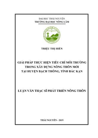 Luận văn Giải pháp thực hiện tiêu chí môi trường trong xây dựng nông thôn mới tại huyện Bạch Thông, tỉnh Bắc Kạn