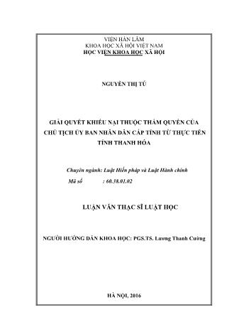 Luận văn Giải quyết khiếu nại thuộc thẩm quyền của chủ tịch ủy ban nhân dân cấp tỉnh từ thực tiễn tỉnh Thanh Hóa