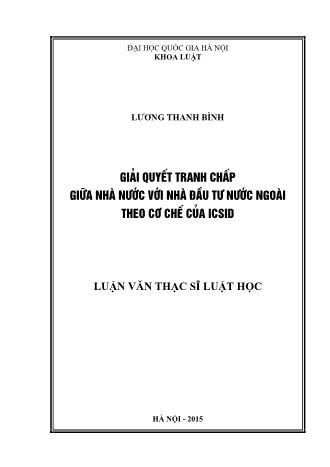 Luận văn Giải quyết tranh chấp giữa nhà nước với nhà đầu tư nước ngoài theo cơ chế của ICSID