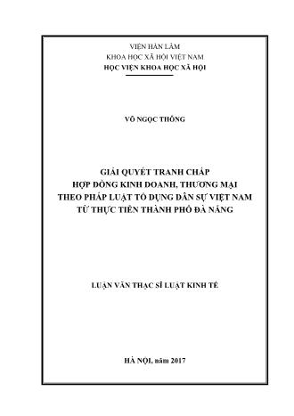 Luận văn Giải quyết tranh chấp hợp đồng kinh doanh, thương mại theo pháp luật tố dụng dân sự Việt Nam từ thực tiễn Thành phố Đà Nẵng