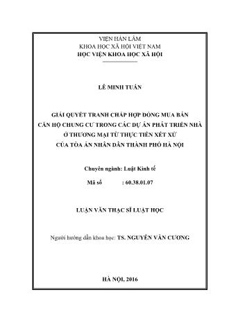 Luận văn Giải quyết tranh chấp hợp đồng mua bán căn hộ chung cư trong các dự án phát triển nhà ở thương mại từ thực tiễn xét xử của tòa án nhân dân Thành phố Hà Nội