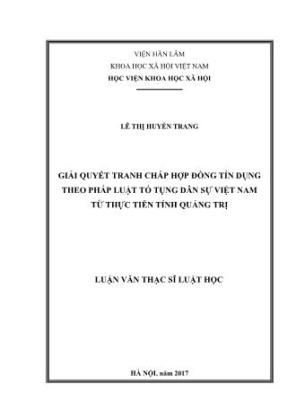 Luận văn Giải quyết tranh chấp hợp đồng tín dụng theo pháp luật tố tụng dân sự Việt Nam từ thực tiễn tỉnh Quảng Trị