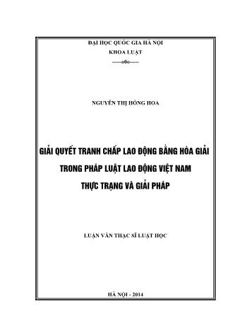 Luận văn Giải quyết tranh chấp lao động bằng hòa giải trong pháp luật lao động Việt Nam - Thực trạng và giảỉ pháp