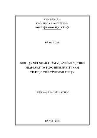 Luận văn Giới hạn xét xử sơ thẩm vụ án hình sự theo pháp luật tố tụng hình sự Việt Nam từ thực tiễn tỉnh Ninh Thuận