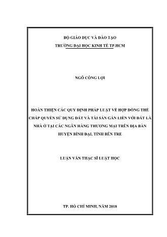 Luận văn Hoàn thiện các quy định pháp luật về hợp đồng thế chấp quyền sử dụng đất và tài sản gắn liền với đất là nhà ở tại các ngân hàng thương mại trên địa bàn huyện Bình Đại, tỉnh Bến Tre
