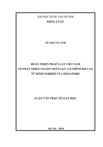 Luận văn Hoàn thiện pháp luật Việt Nam về phát triển nguồn nhân lực có trình độ cao từ kinh nghiệm của Singapore