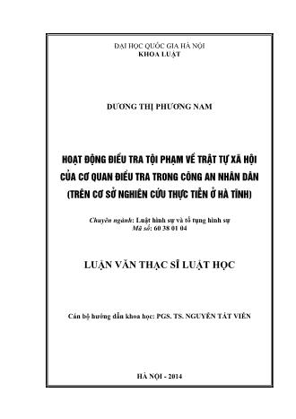 Luận văn Hoạt động điều tra tội phạm về trật tự xã hội của cơ quan điều tra trong công an nhân dân (Trên cơ sở nghiên cứu thực tiễn ở Hà Tĩnh)