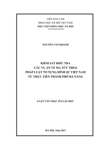 Luận văn Kiểm sát điều tra các vụ án về ma túy theo pháp luật tố tụng hình sự Việt Nam từ thực tiễn Thành phố Đà Nẵng